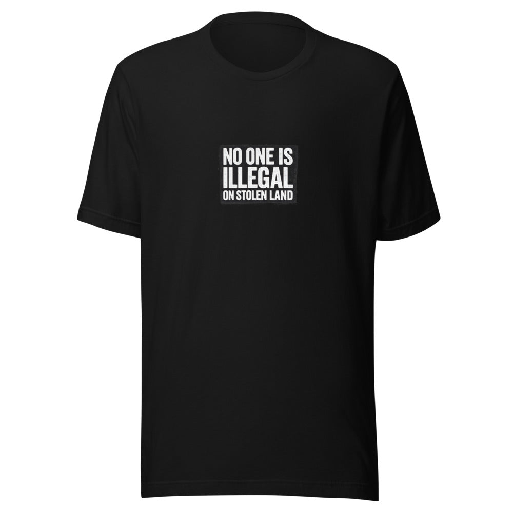 NO ONE IS ILLEGAL ON STOLEN LAND typography Tee front view — Wandering With Pride