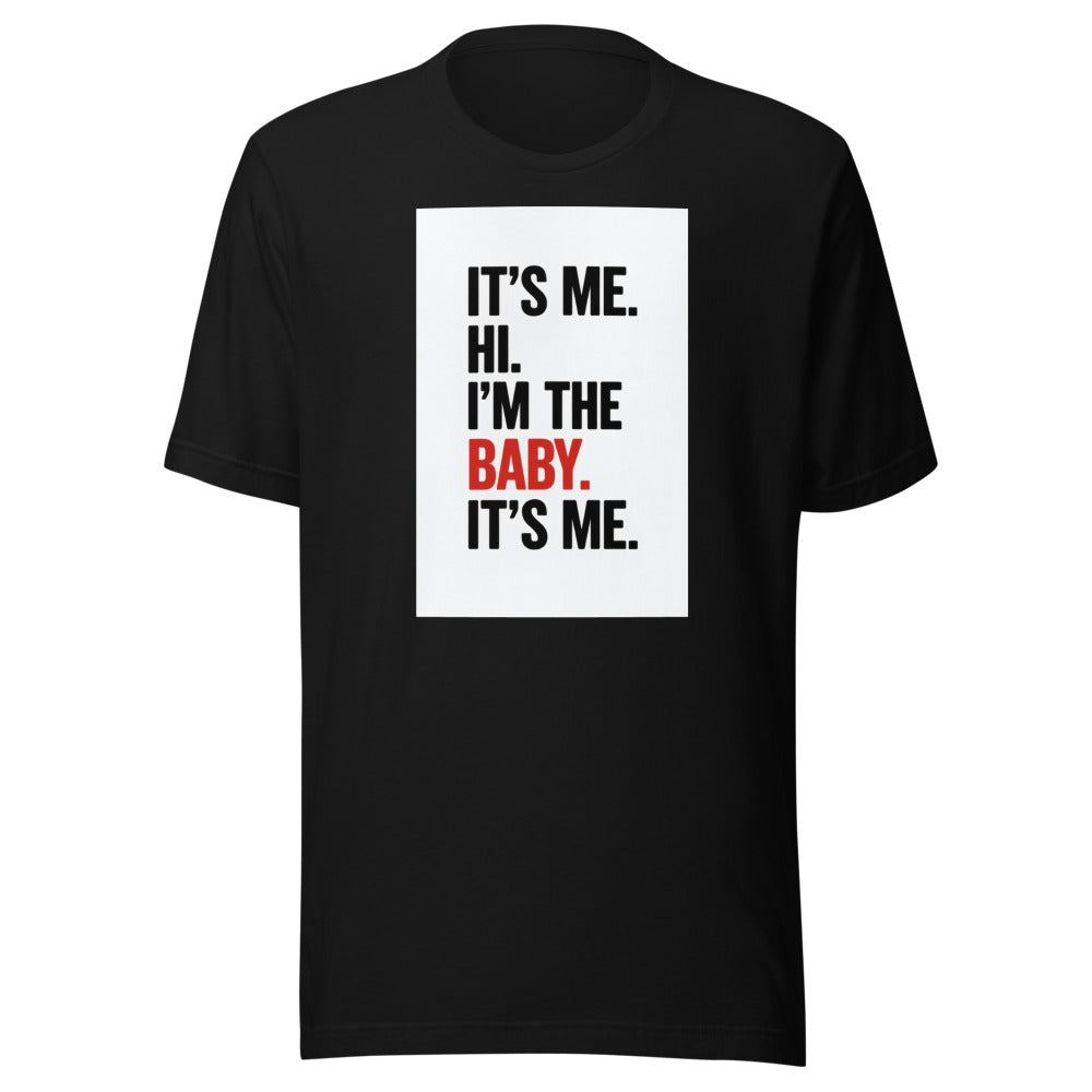 Typography with text 'IT'S ME. HI. I'M THE BABY. IT'S ME.' Tee front view — Wandering With Pride