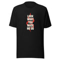 'LOOK WHAT YOU MADE ME DO' typography with red snake illustration Tee front view — Wandering With Pride
