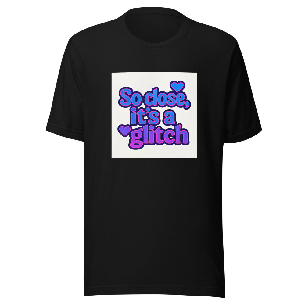 So close, it's a glitch typography Tee front view — Wandering With Pride