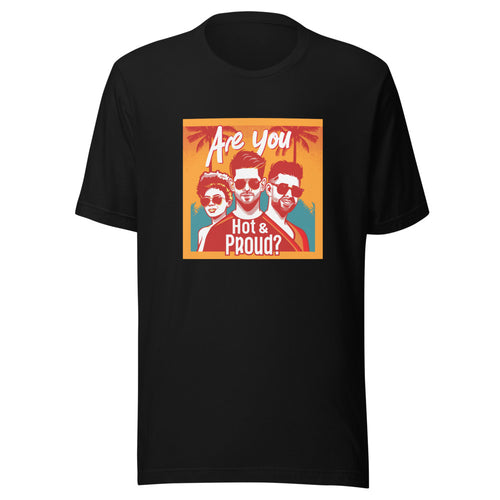 illustration of three queer individuals with bold styles asking 'Are You Hot & Proud?' Tee front view — Wandering With Pride