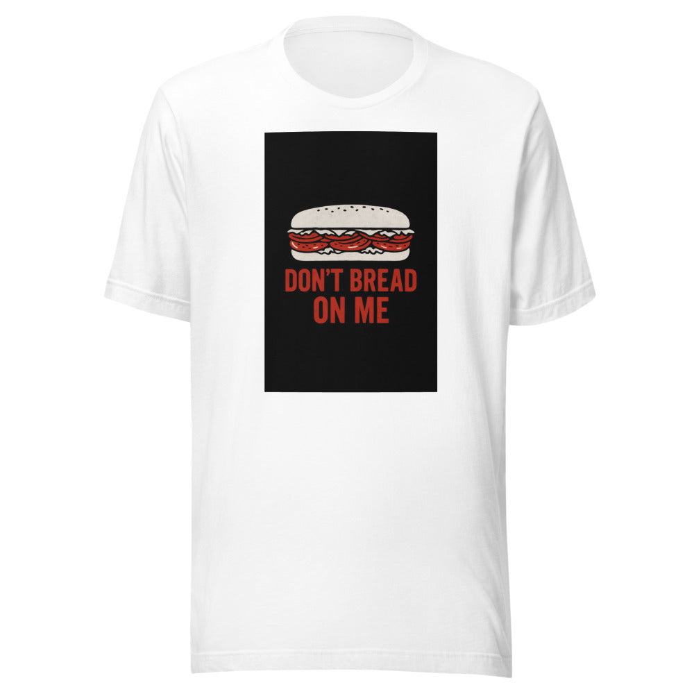 cartoon sandwich with 'DON'T BREAD ON ME' text Tee front view — Wandering With Pride