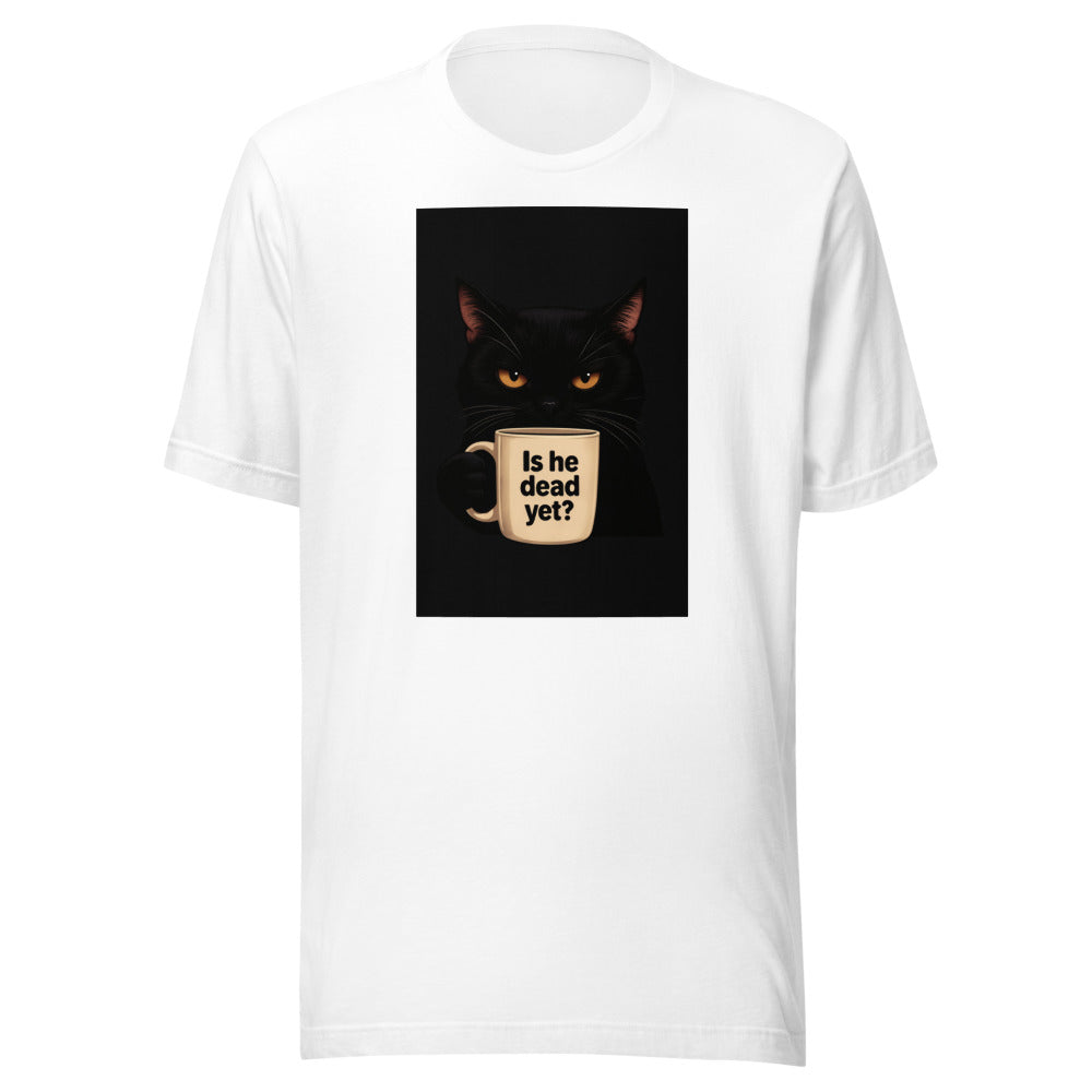 cat face illustration with 'Is he dead yet?' text Tee front view — Wandering With Pride