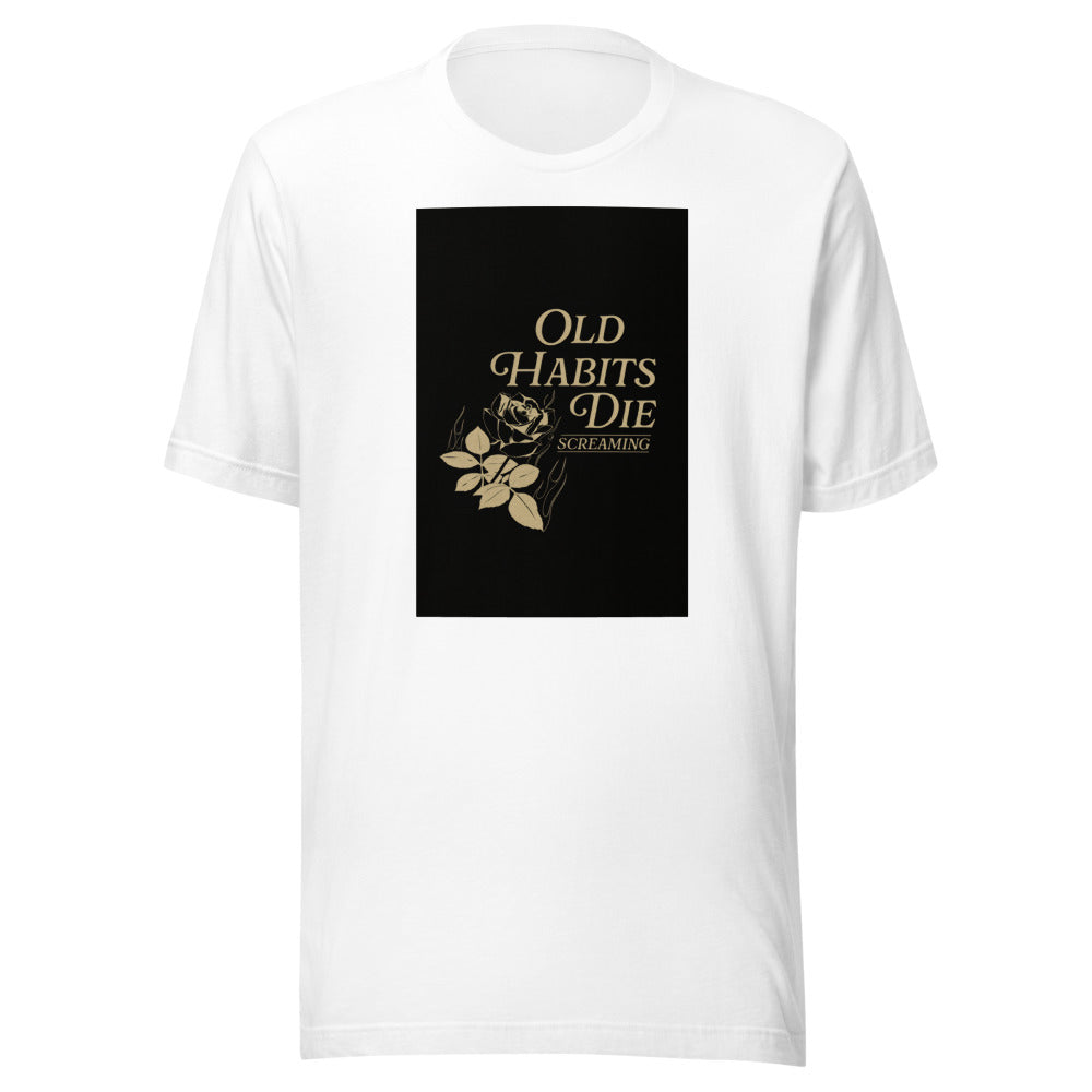 dark rose illustration with 'Old Habits Die' cursive text Tee front view — Wandering With Pride